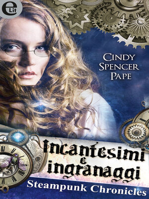 cover image of Incantesimi e ingranaggi